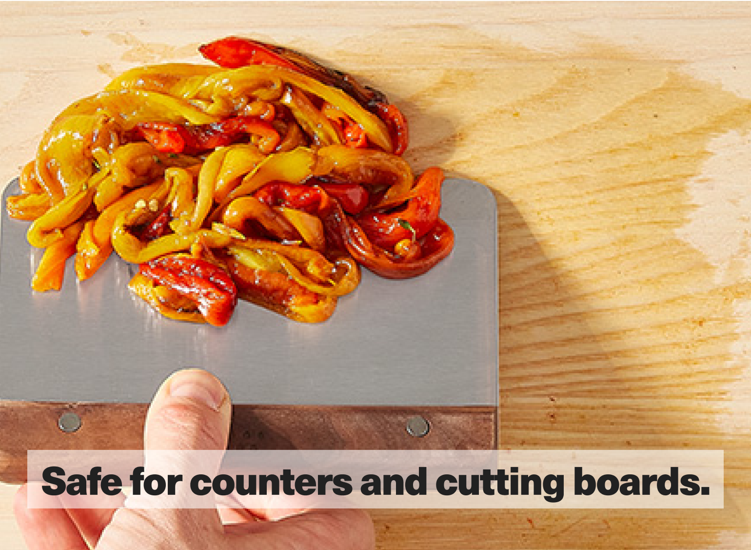 Safe for counters and cutting boards.