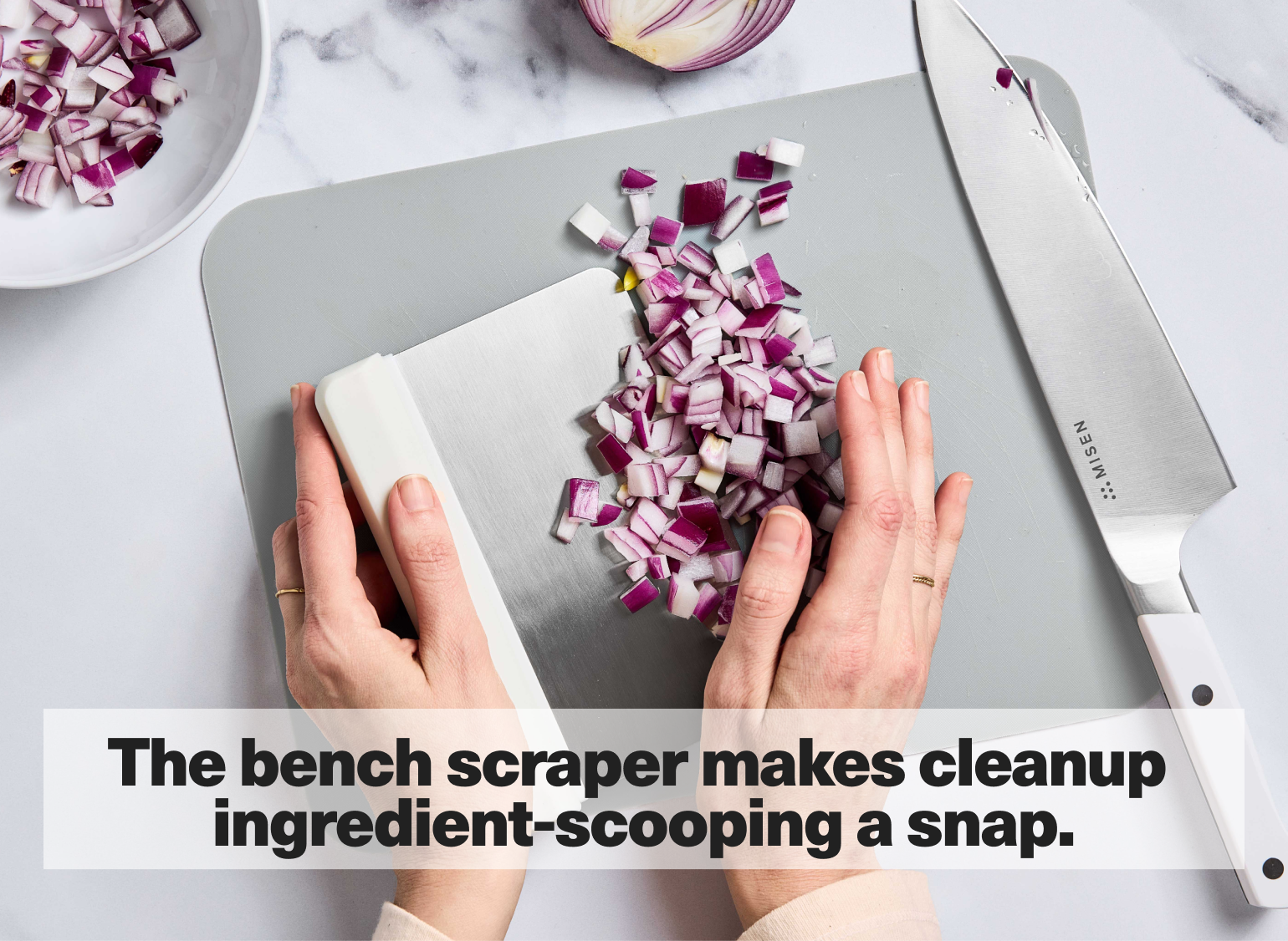 The bench scraper makes cleanup ingredient-scooping a snap.