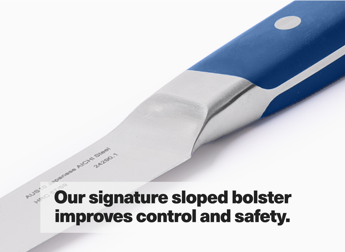 Our signature sloped bolster improves control and safety.