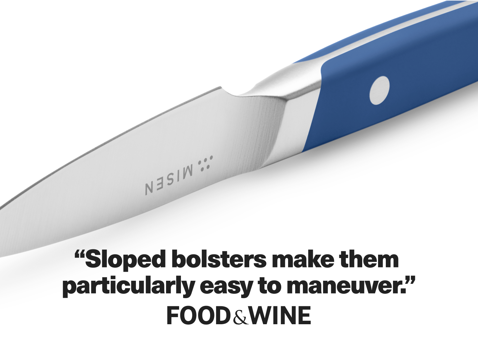 "Sloped bolsters make them particularly easy to maneuver." - Food & Wine