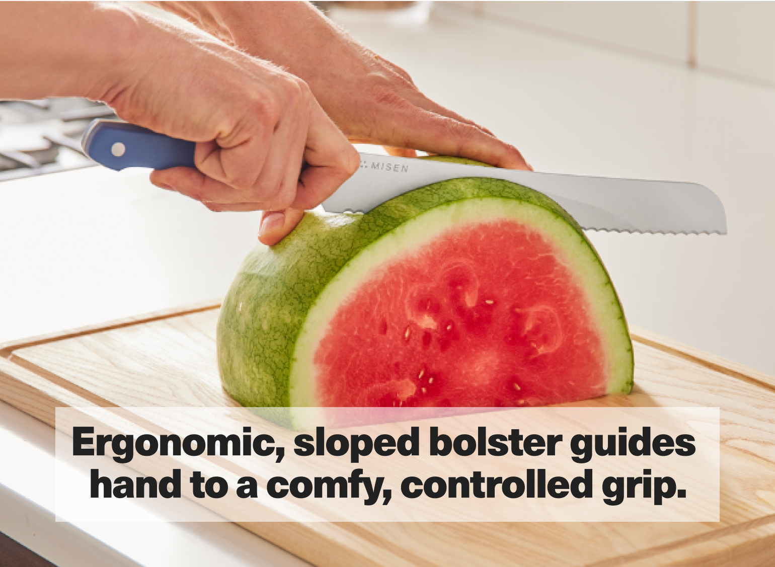 Ergonomic, sloped bolster guides hand to a comfy, controlled grip.