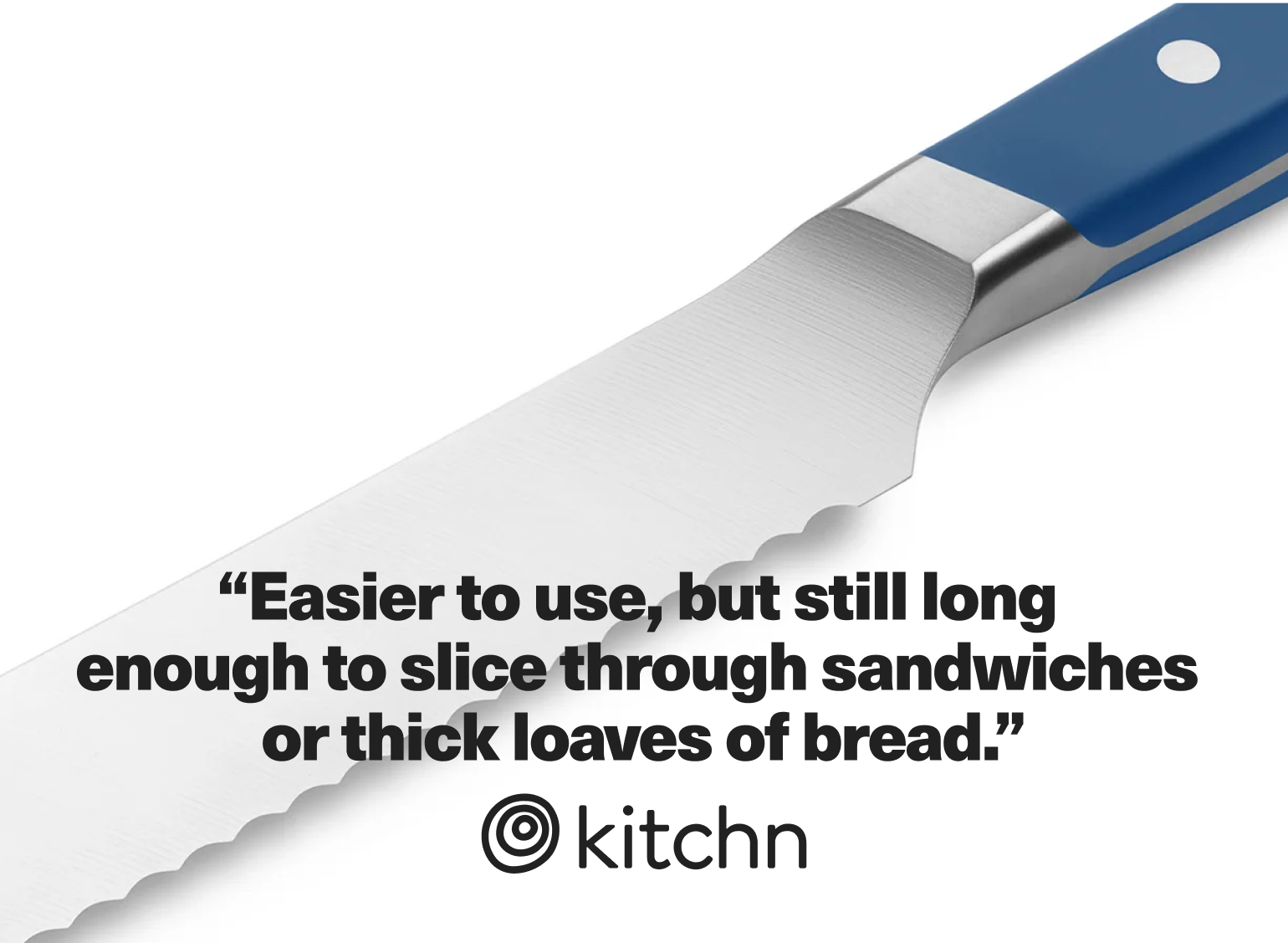 "Easier to use, but still long enough to slice through sandwiches or thick loaves of bread." - The Kitchn