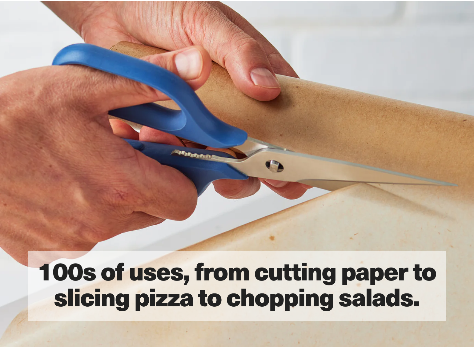 100s of uses, from cutting paper to slicing pizza to chopping salads.