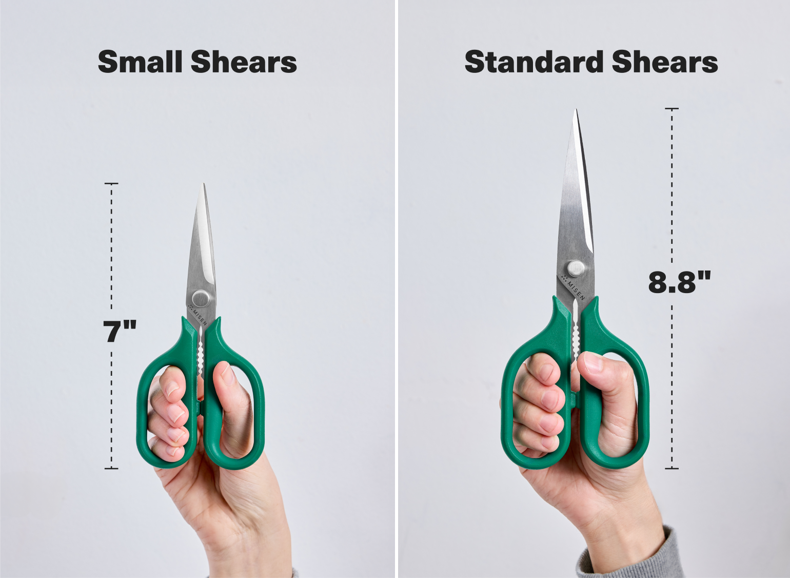 Misen small Kitchen Shears are 7" tall while the standard Kitchen Shears are 8.8" tall.