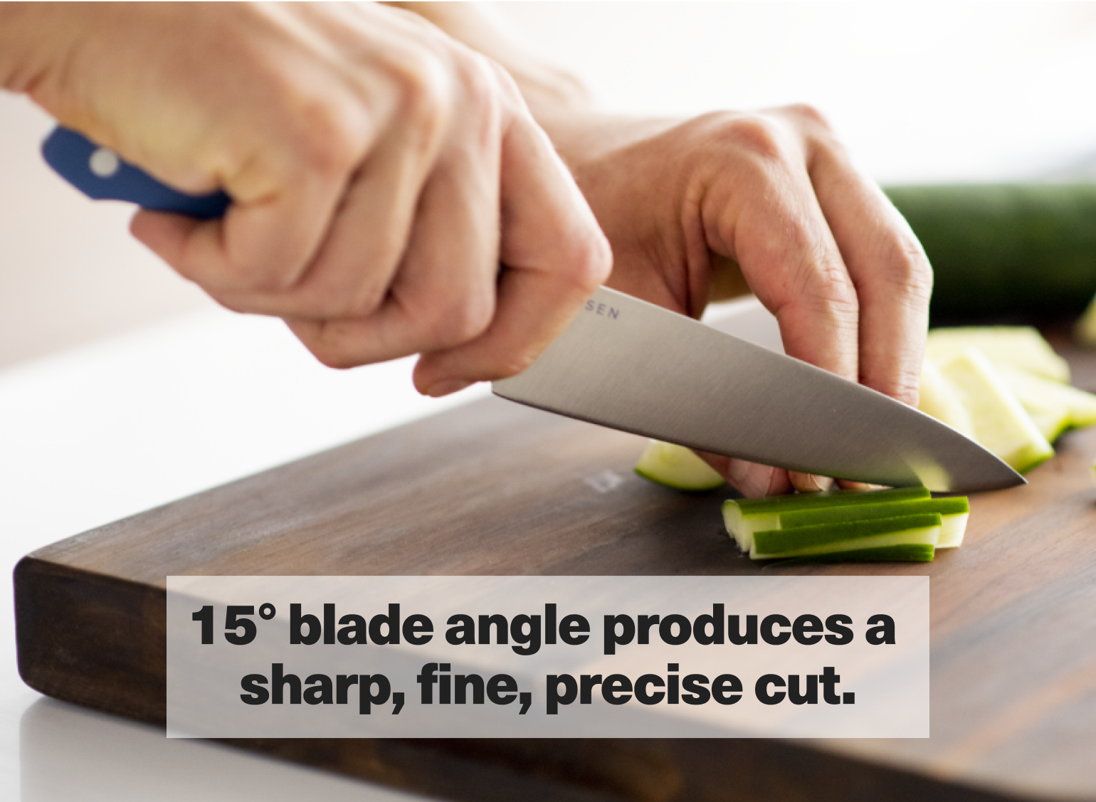 15° blade angle produces a sharp, fine, precise cut.