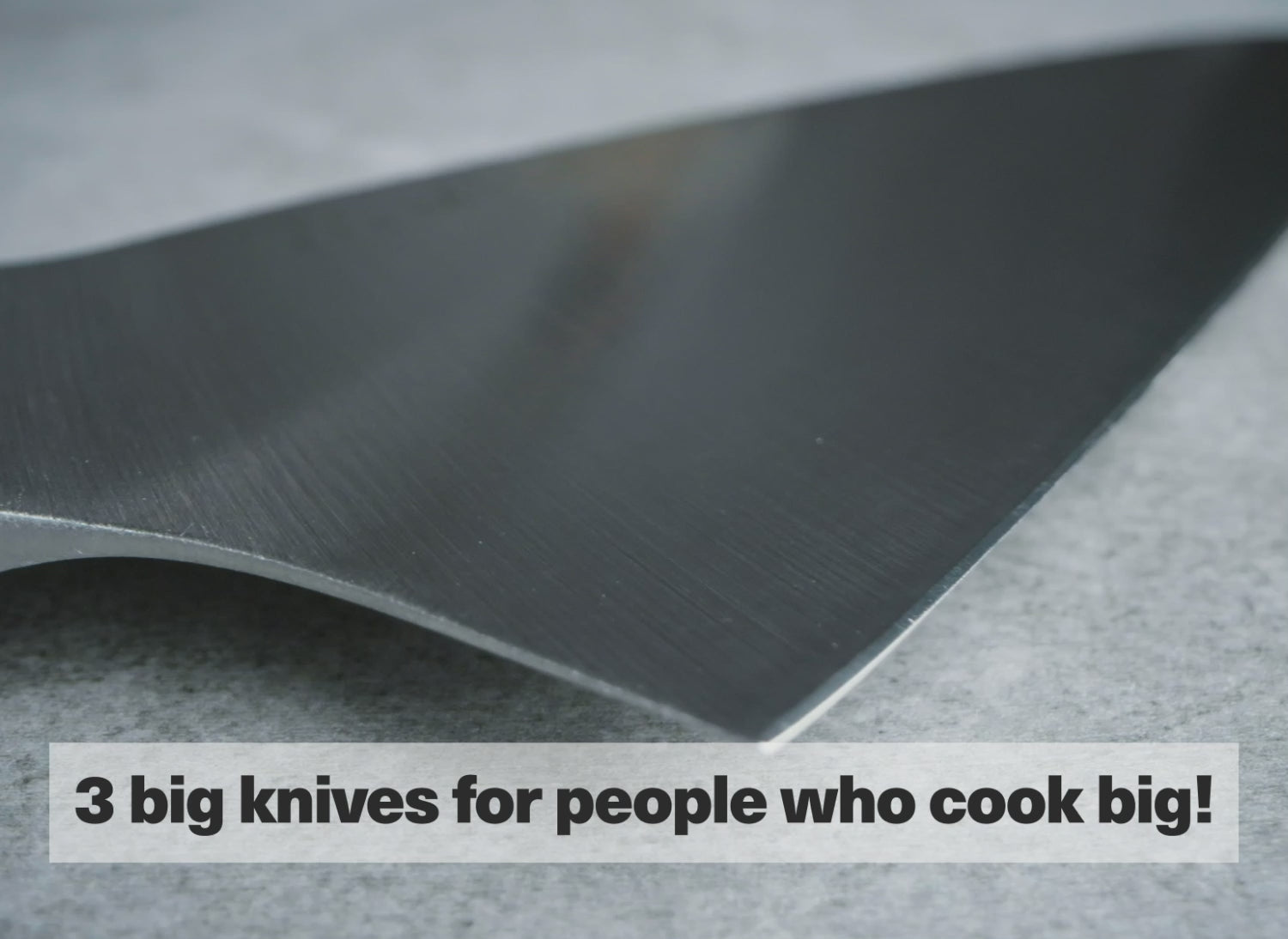3 big knives for people who cook big!