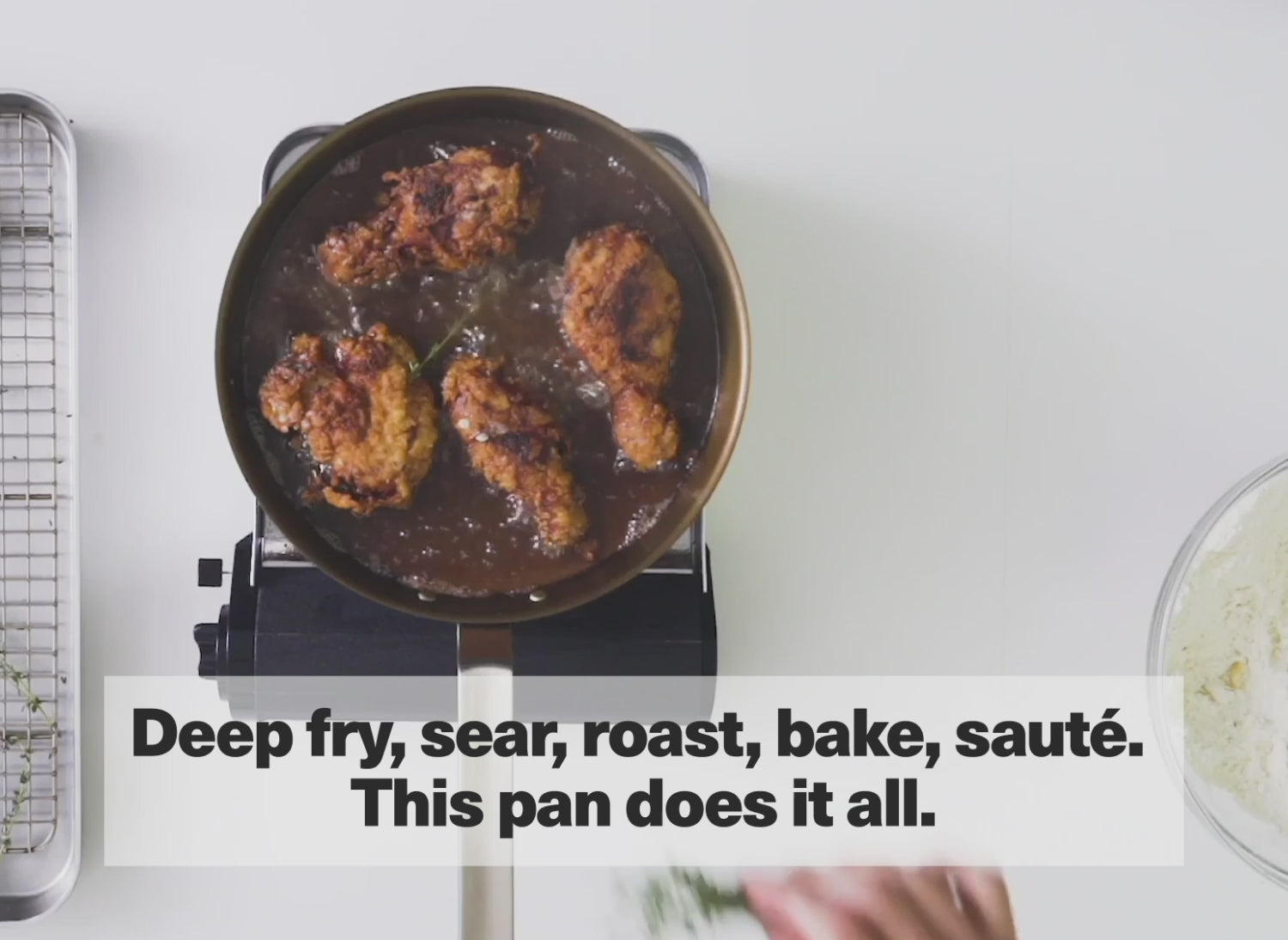 Deep fry, sear, roast, bake, sauté. This pan does it all.
