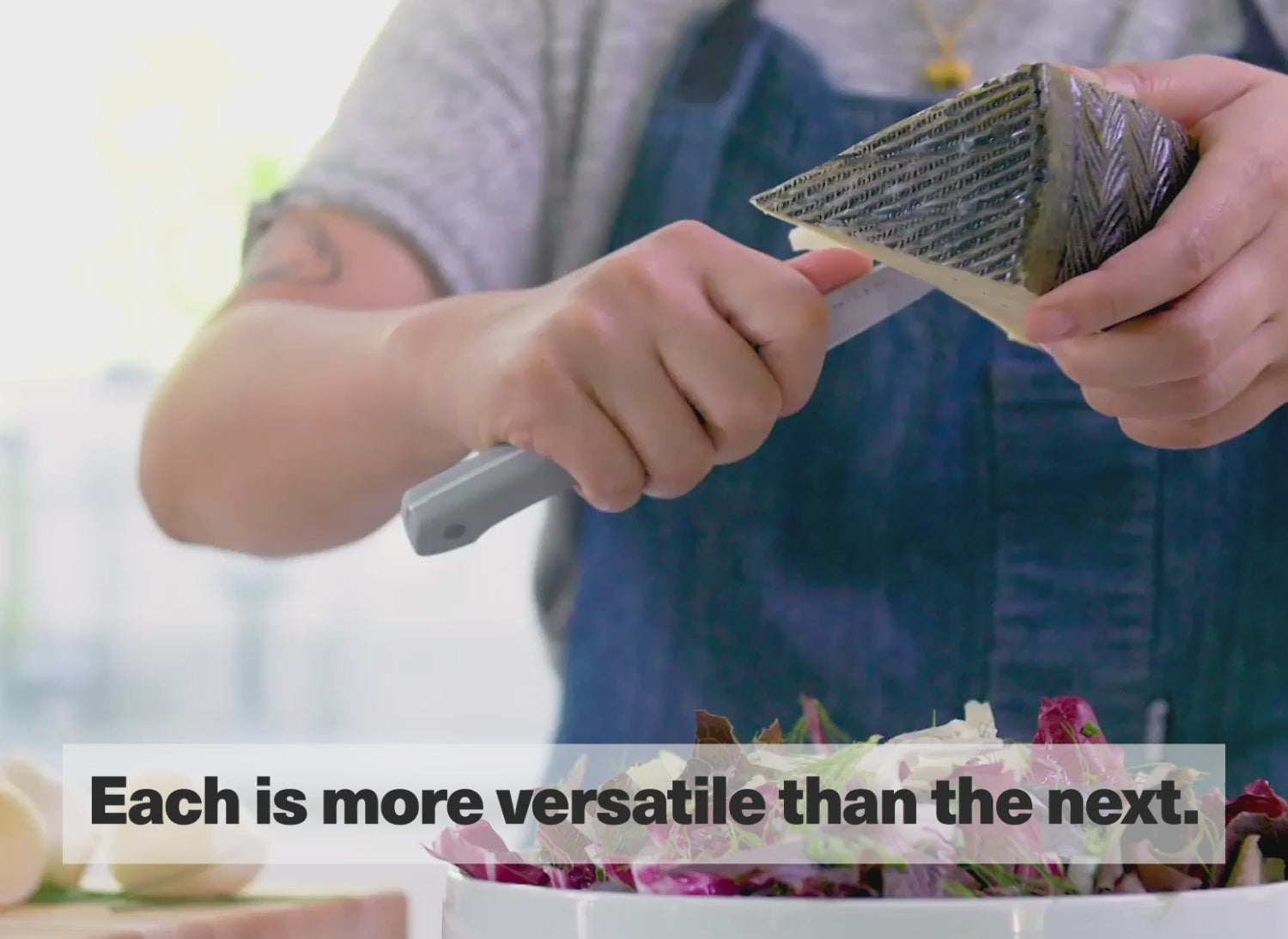 Each is more versatile than the next.