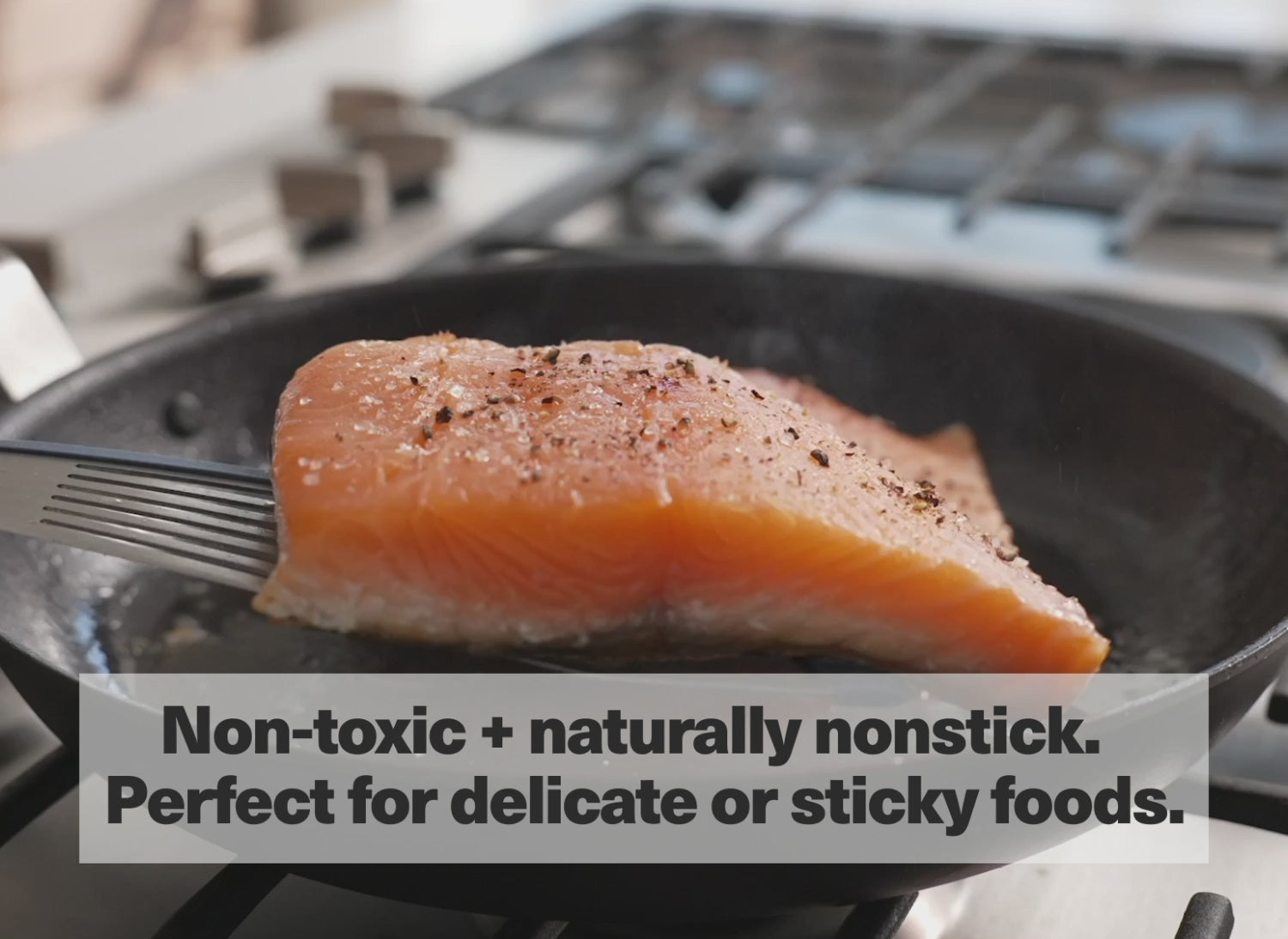 Non-toxic + naturally nonstick. Perfect for delicate or sticky foods.