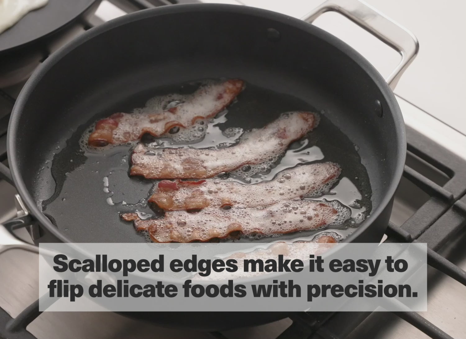 Scalloped edges make it easy to flip delicate foods with precision.